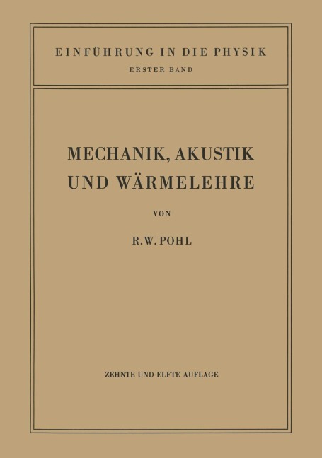 Einführung in die Mechanik, Akustik und Wärmelehre - Robert Wichard Pohl