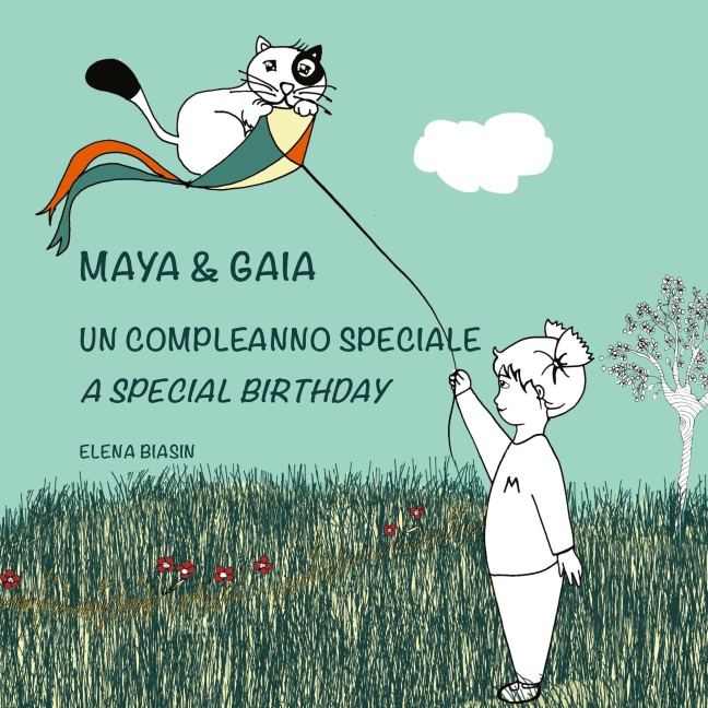 Maya & Gaia, Un compleanno speciale / A special birthday - Elena Biasin