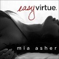Easy Virtue - Mia Asher