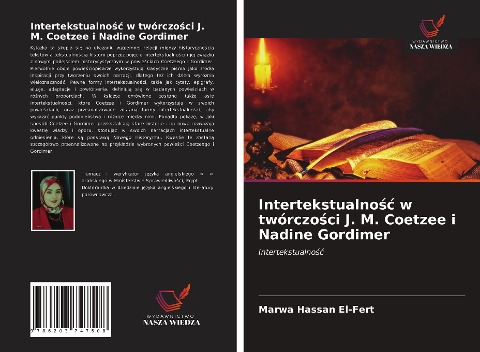Intertekstualno¿¿ w twórczo¿ci J. M. Coetzee i Nadine Gordimer - Marwa Hassan El-Fert