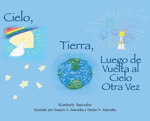 Cielo, Tierra, Luego de Vuelta Al Cielo Otra Vez - Kimberly Saavedra