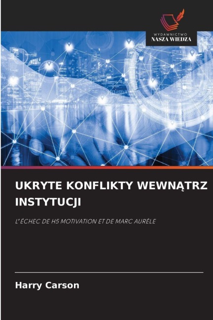 UKRYTE KONFLIKTY WEWN¿TRZ INSTYTUCJI - Harry Carson