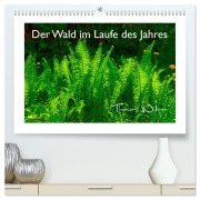 Der Wald im Laufe des Jahres (hochwertiger Premium Wandkalender 2026 DIN A2 quer), Kunstdruck in Hochglanz - Thomas Willerer