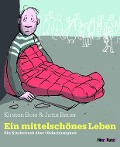 Cover-Bild zum Titel 'Ein mittelschönes Leben' von 'Kirsten Boie, Jutta Bauer'