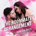 Cover-Bild zum Titel 'The Roommate Arrangement Lib/E' von 'Vanessa Waltz'