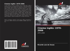 Cover-Bild zum Titel 'Cinema inglês: 1970-2006' von 'Ricardo Luiz de Souza'