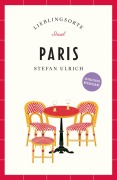 Cover-Bild zum Titel 'Paris Reiseführer LIEBLINGSORTE' von 'Stefan Ulrich'