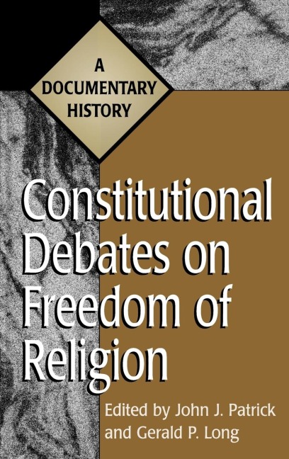 Constitutional Debates on Freedom of Religion - 