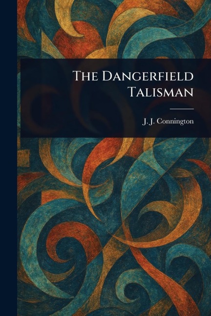 The Dangerfield Talisman - J J Connington
