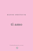 Cover-Bild zum Titel 'Ti Amo' von 'Hanne Ørstavik'