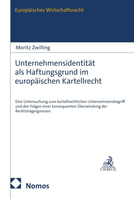 Unternehmensidentität als Haftungsgrund im europäischen Kartellrecht - Moritz Zwilling