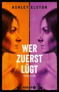 Wer zuerst lügt - Ashley Elston