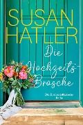 Die Hochzeitsbrosche (Die Hochzeitsflüsterin, #1) - Susan Hatler