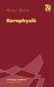 Cover-Bild zum Titel 'Kernphysik' von 'Helmut Hilscher'