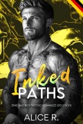Cover-Bild zum Titel 'Inked Paths: Eine Bad Boy Tattoo Romanze (Deutsch)' von 'Alice R.'