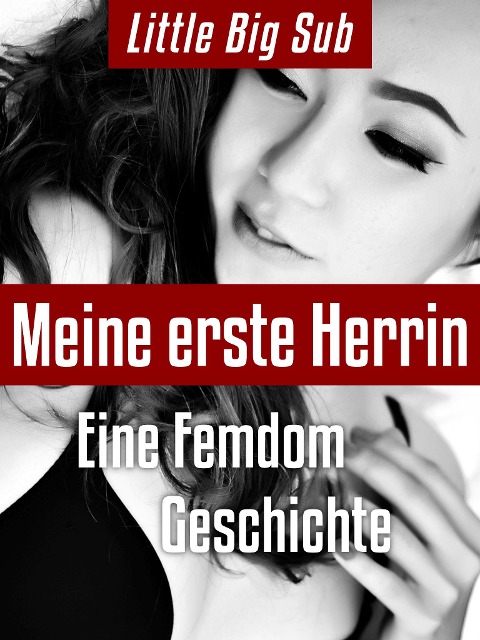 Meine erste Herrin - Little Big Sub
