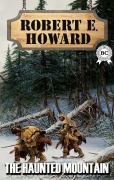 Cover-Bild zum Titel 'The Haunted Mountain' von 'Robert E. Howard'