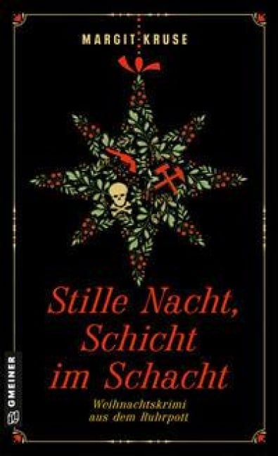 Stille Nacht, Schicht im Schacht - Margit Kruse