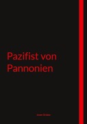 Cover-Bild zum Titel 'Pazifist von Pannonien' von 'Jovan Grubac'