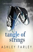 Tangle of Strings - Ashley Farley