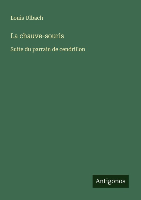La chauve-souris - Louis Ulbach