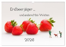 Erdbeerjäger ... und andere Mini-Welten (Wandkalender 2026 DIN A3 quer), CALVENDO Monatskalender - Michael Bogumil