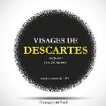 Visages de Descartes - René Descartes