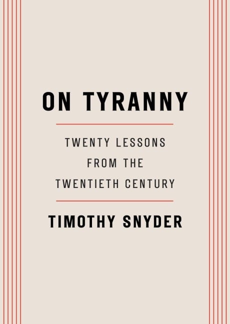 On Tyranny - Timothy Snyder