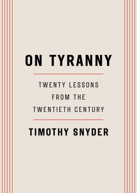 On Tyranny - Timothy Snyder