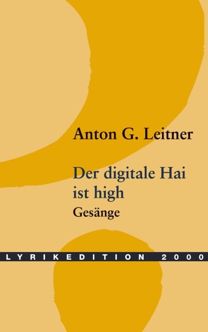 Der digitale Hai ist high - Anton G. Leitner