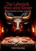 Cover-Bild zum Titel 'Das Labyrinth frisst seine Kinder' von 'Selin Karadag'