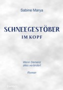 Cover-Bild zum Titel 'Schneegestöber im Kopf' von 'Sabine Marya'