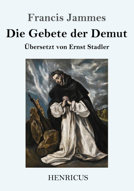 Die Gebete der Demut - Francis Jammes