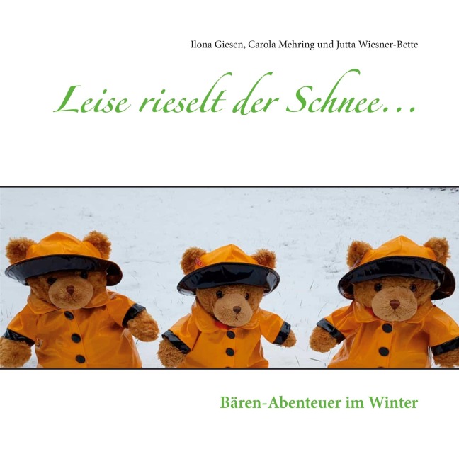 Leise rieselt der Schnee... - Ilona Giesen, Jutta Wiesner-Bette, Carola Mehring