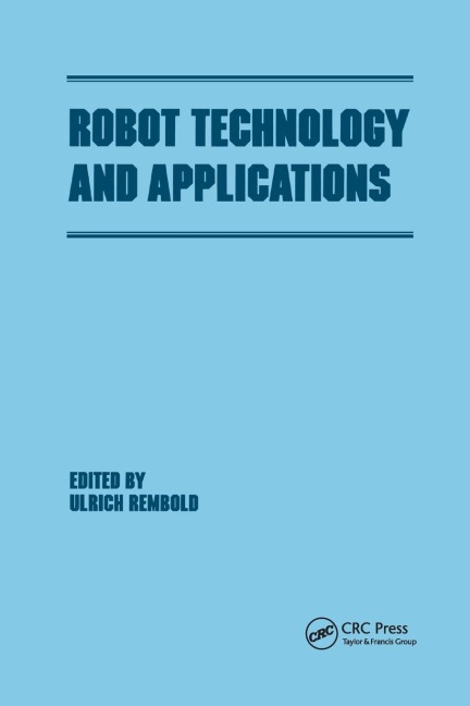 Robot Technology and Applications - Ulrich Rembold