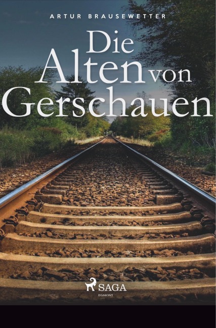 Die Alten von Gerschauen - Artur Brausewetter