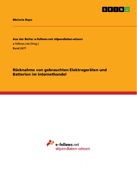 Rücknahme von gebrauchten Elektrogeräten und Batterien im Internethandel - Melanie Bayo