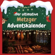 Cover-Bild zum Titel 'Der ultimative Metzger-Adventskalender' von 'Olivia Schmitt'