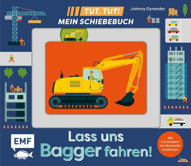 Tut, Tut! - Mein Schiebebuch: Lass uns Bagger fahren! - 