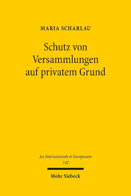 Schutz von Versammlungen auf privatem Grund - Maria Scharlau