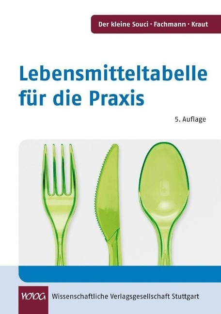 Lebensmitteltabelle für die Praxis - W. Fachmann, S. W. Souci, H. Kraut
