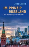 Cover-Bild zum Titel 'Im Prinzip Russland' von 'Jens Siegert'