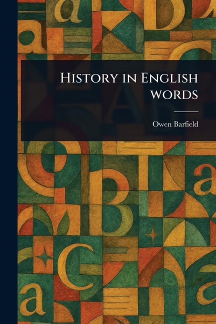 History in English Words - Owen Barfield
