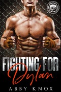 Cover-Bild zum Titel 'Fighting for Dylan' von 'Abby Knox'