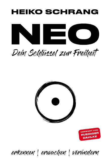 NEO - Dein Schlüssel zur Freiheit - Heiko Schrang