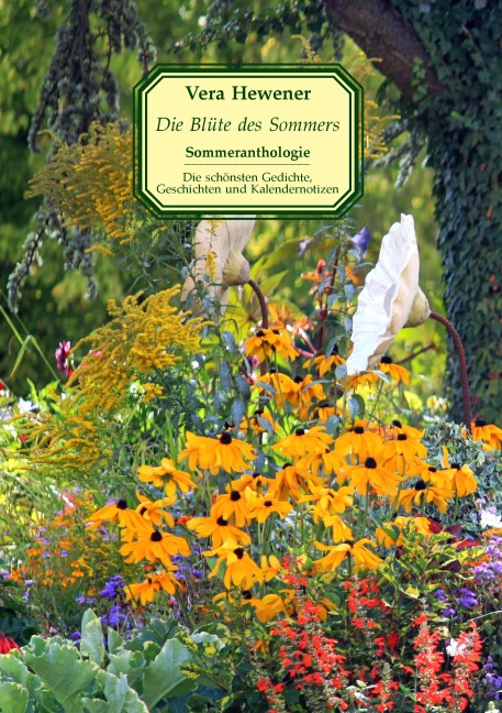 Die Blüte des Sommers - Vera Hewener