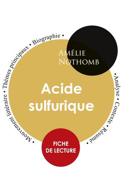 Fiche de lecture Acide sulfurique (Étude intégrale) - Amélie Nothomb
