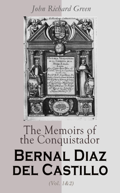 The Memoirs of the Conquistador Bernal Diaz del Castillo (Vol. 1&2) - Bernal Díaz Del Castillo