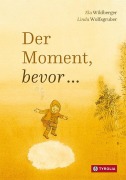 Cover-Bild zum Titel 'Der Moment, bevor ...' von 'Ela Wildberger'