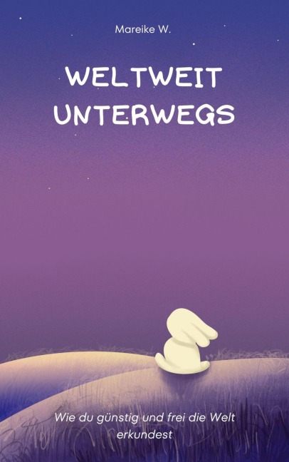 Weltweit unterwegs - Mareike W.